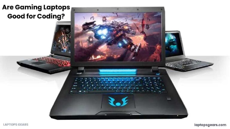 Are Gaming Laptops Good for Coding | 7 Facts