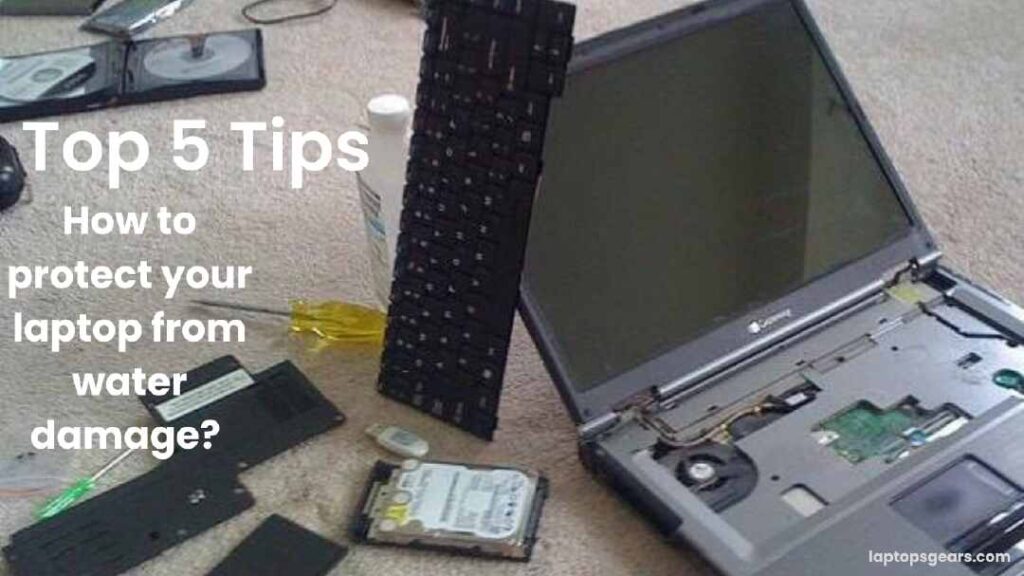 How to protect your laptop from water damage? Top 5 Tips