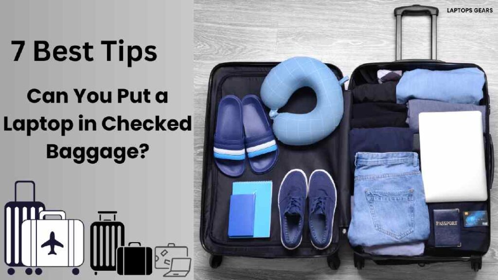 Can You Put a Laptop in Checked Baggage